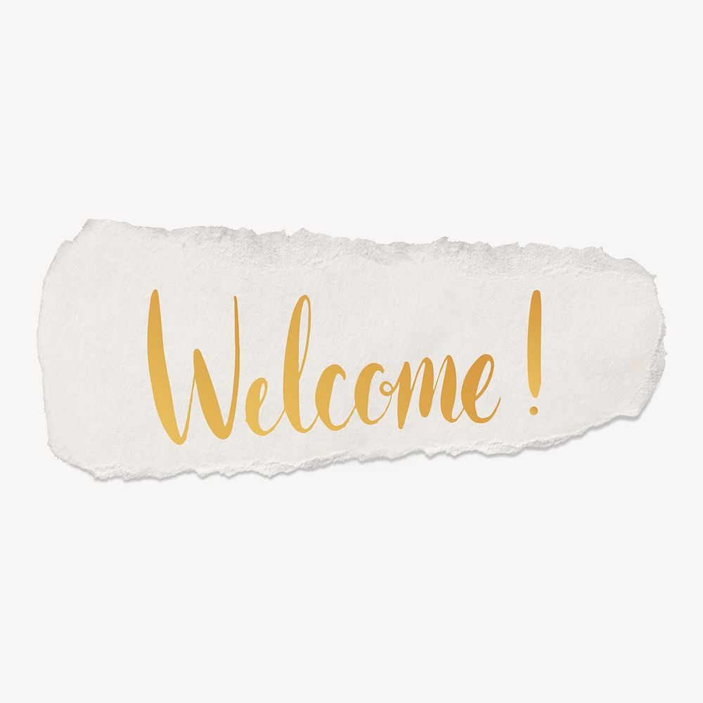 Welcome! word, torn paper typography psd