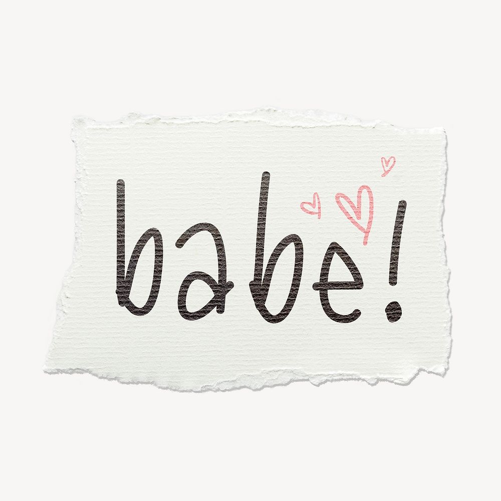 Babe! word, ripped paper typography
