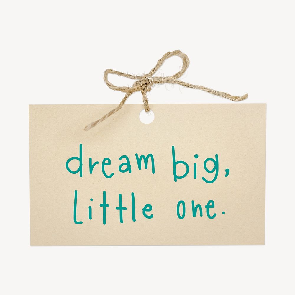 Dream big, little one quote sticker, ripped paper typography psd