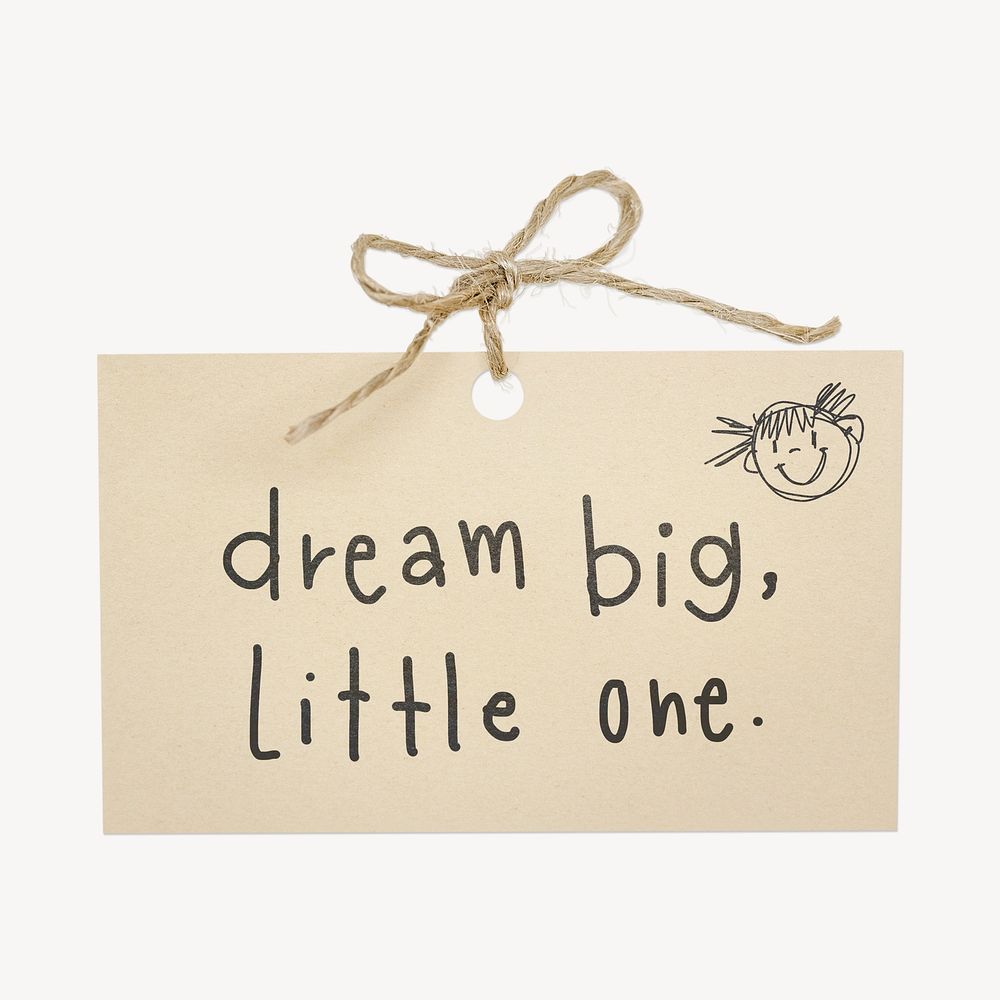 Dream big, little one quote, ripped paper typography