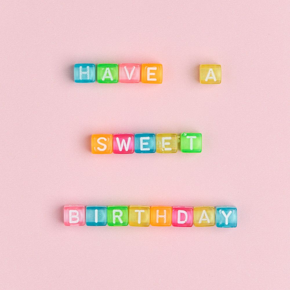 HAVE A SWEET BIRTHDAY beads lettering word typography