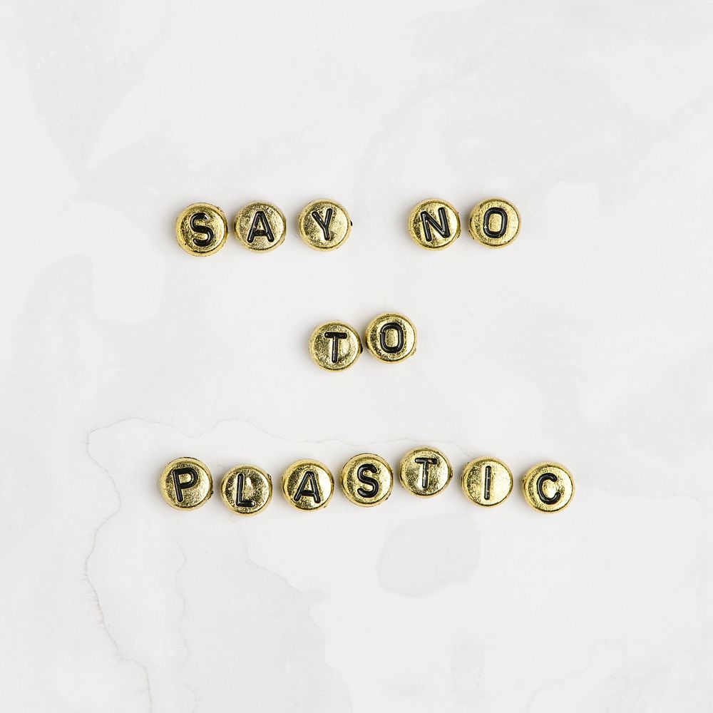 SAY NO TO PLASTIC beads word typography