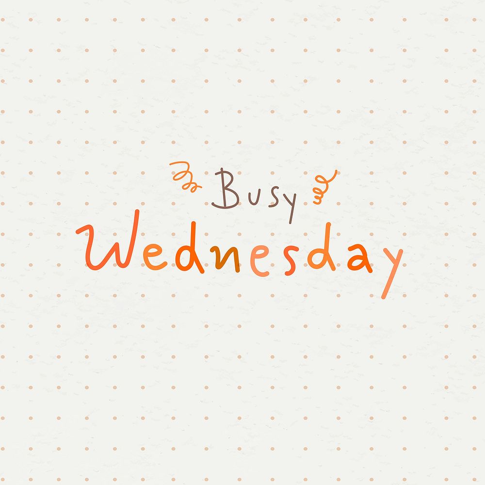 Busy Wednesday weekday typography on a dotted background vector