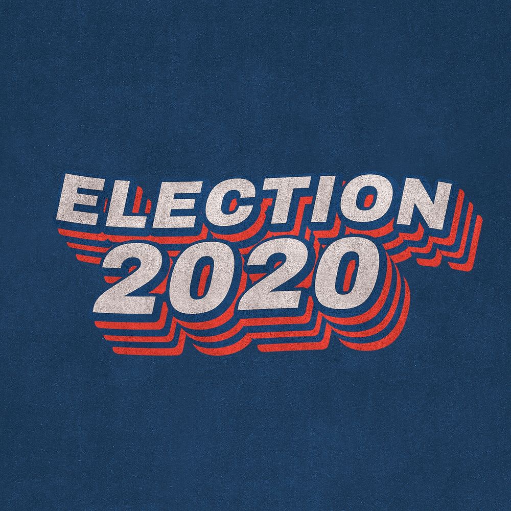 Election 2020 layered text retro typography word