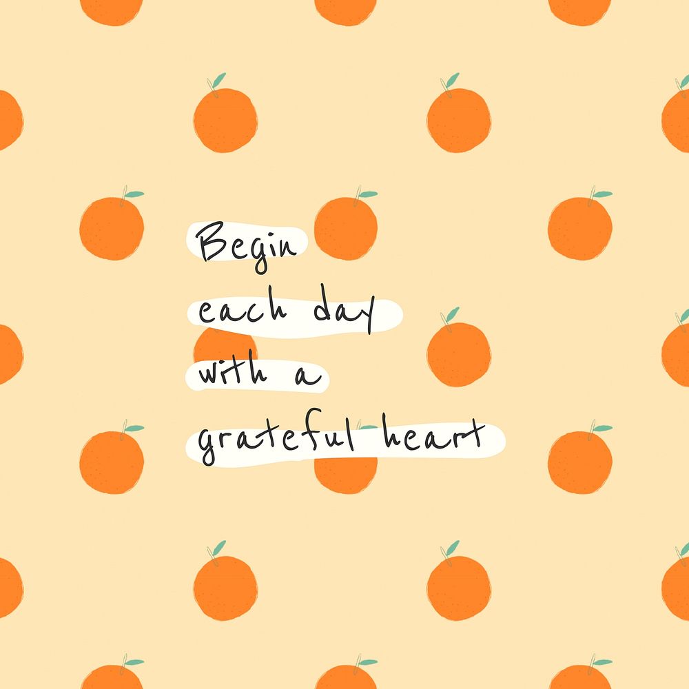 Vector quote on orange pattern background social media post begin each day with a grateful heart