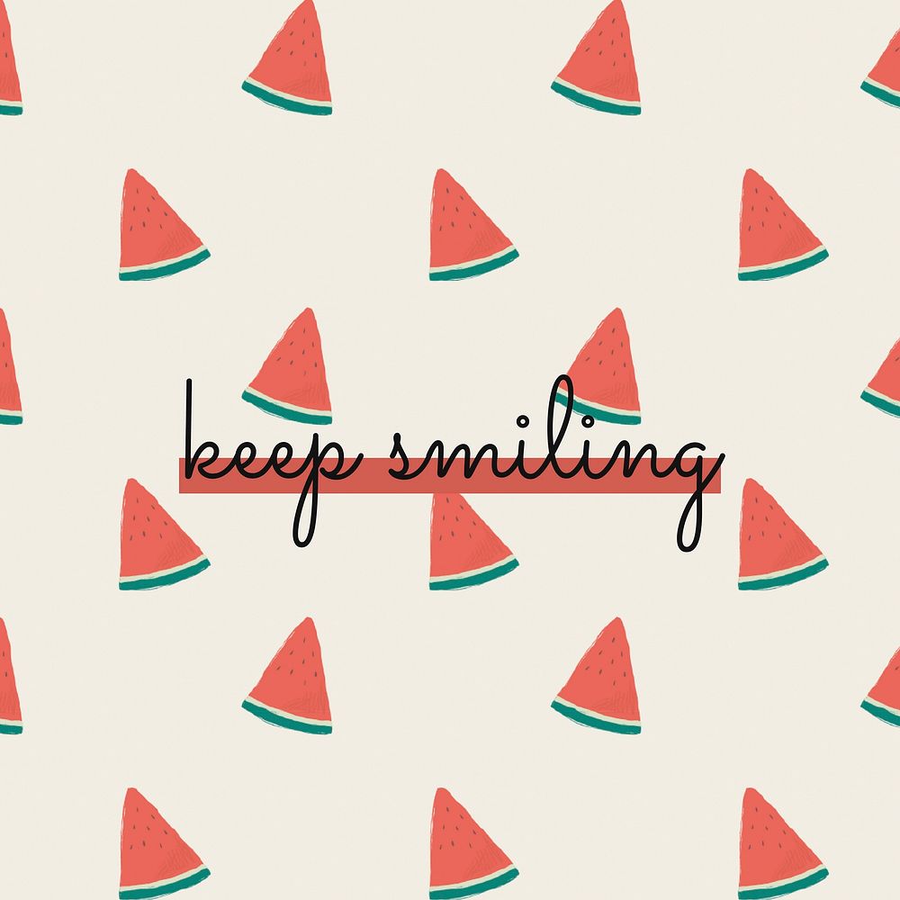 Vector quote on watermelon pattern background social media post keep smiling