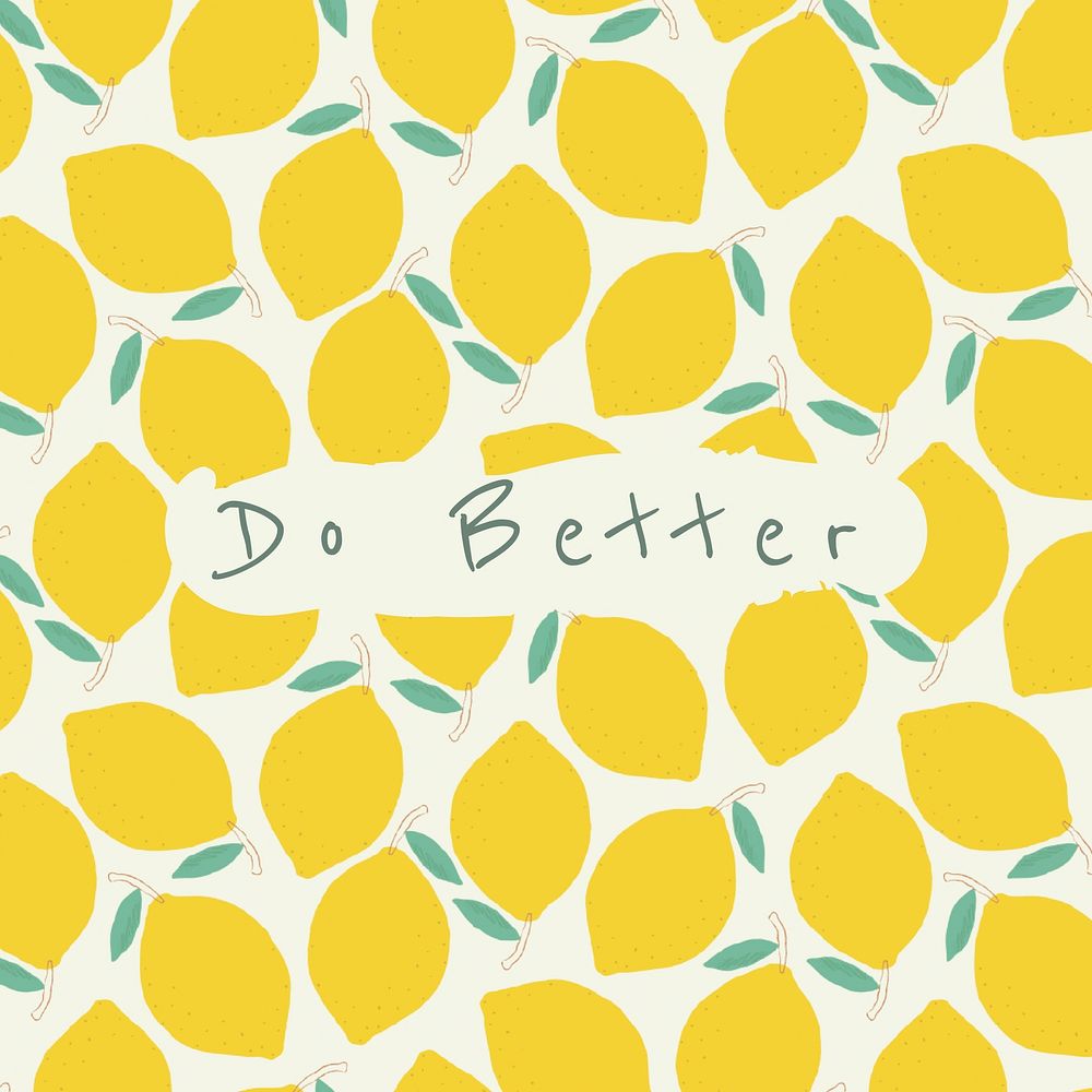 Vector quote on lemon pattern background social media post do better