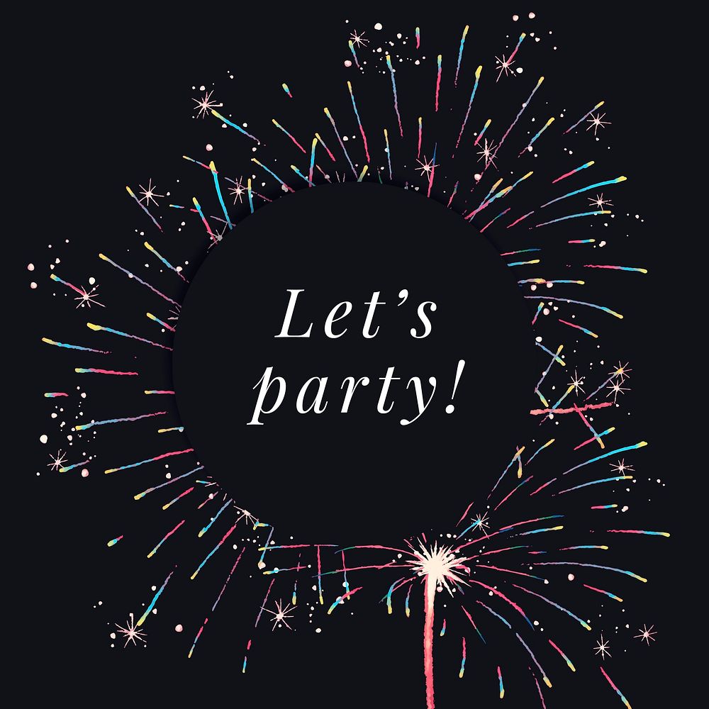 Shiny fireworks template vector for social media post with editable text, let&rsquo;s party