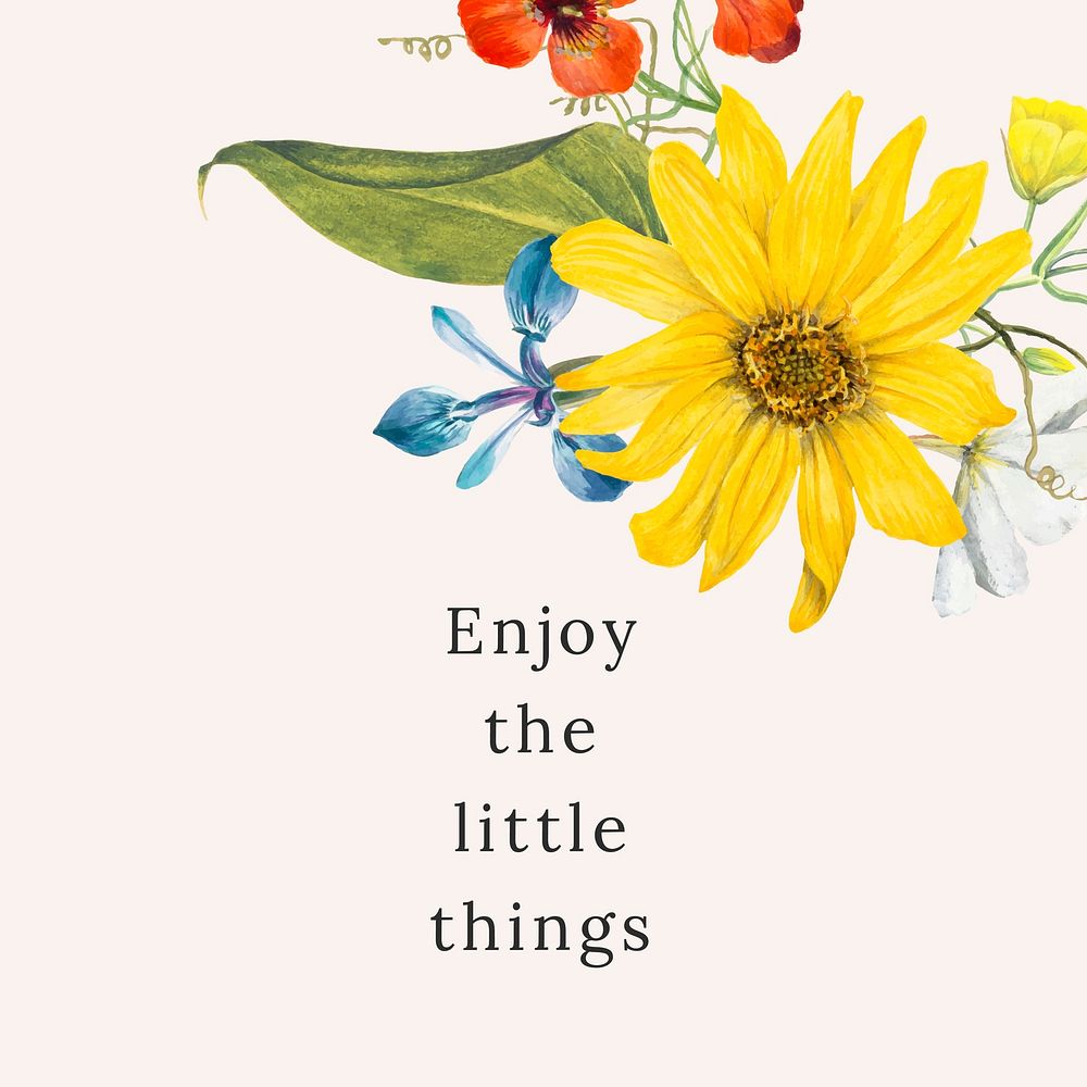 Floral quote template vector illustration with enjoy the little things text, remixed from public domain artworks