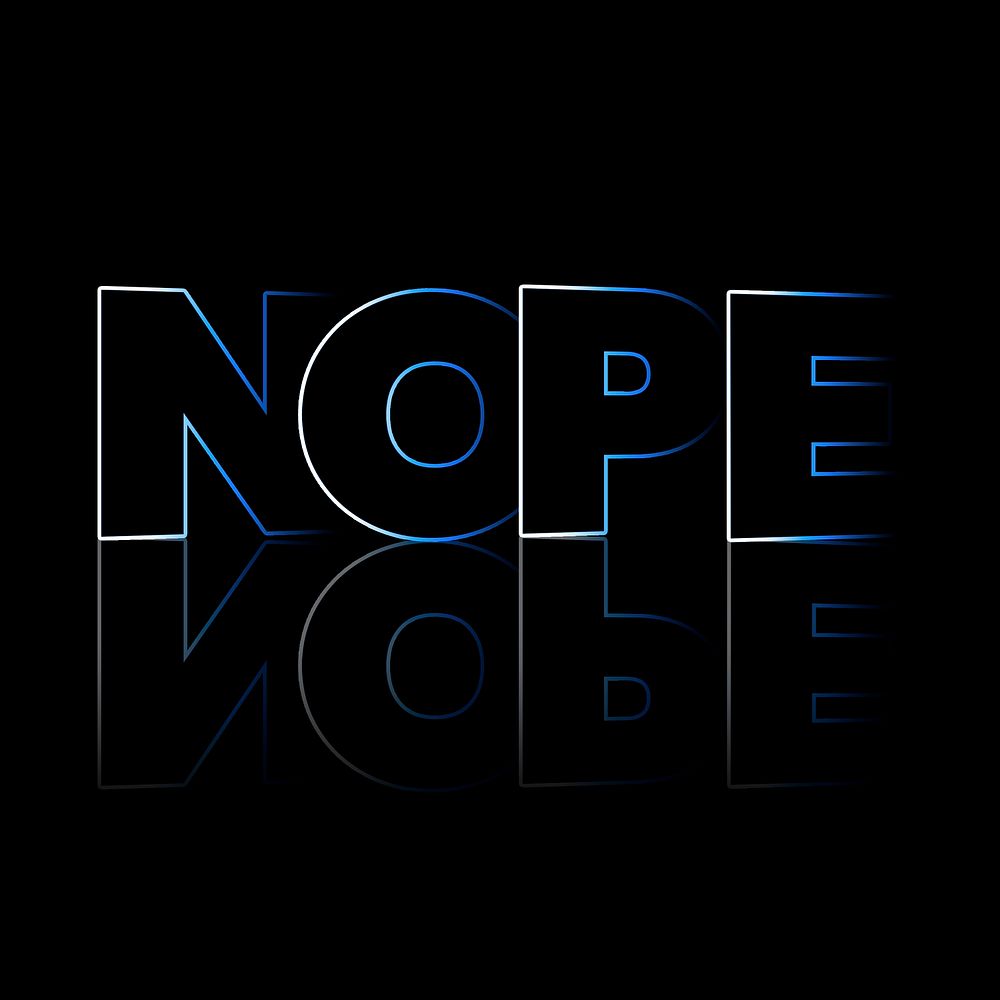 Nope shadow style typography on black background