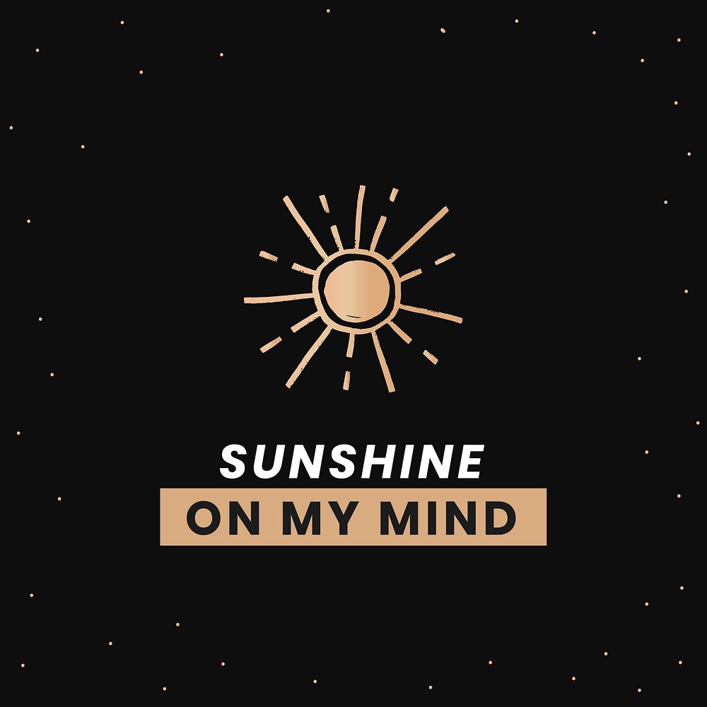 Cute galaxy vector social template sunshine on my mind inspirational quote