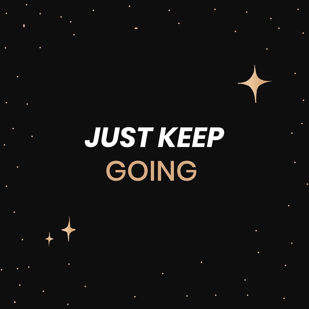 Vector just keep going inspirational quote cute golden galaxy social template