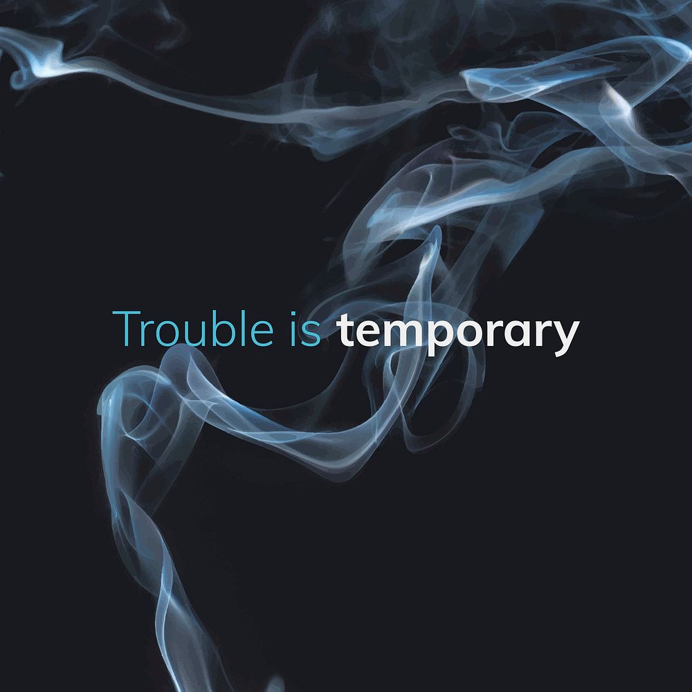 Smoke social media template vector with editable quote on black background, trouble is temporary
