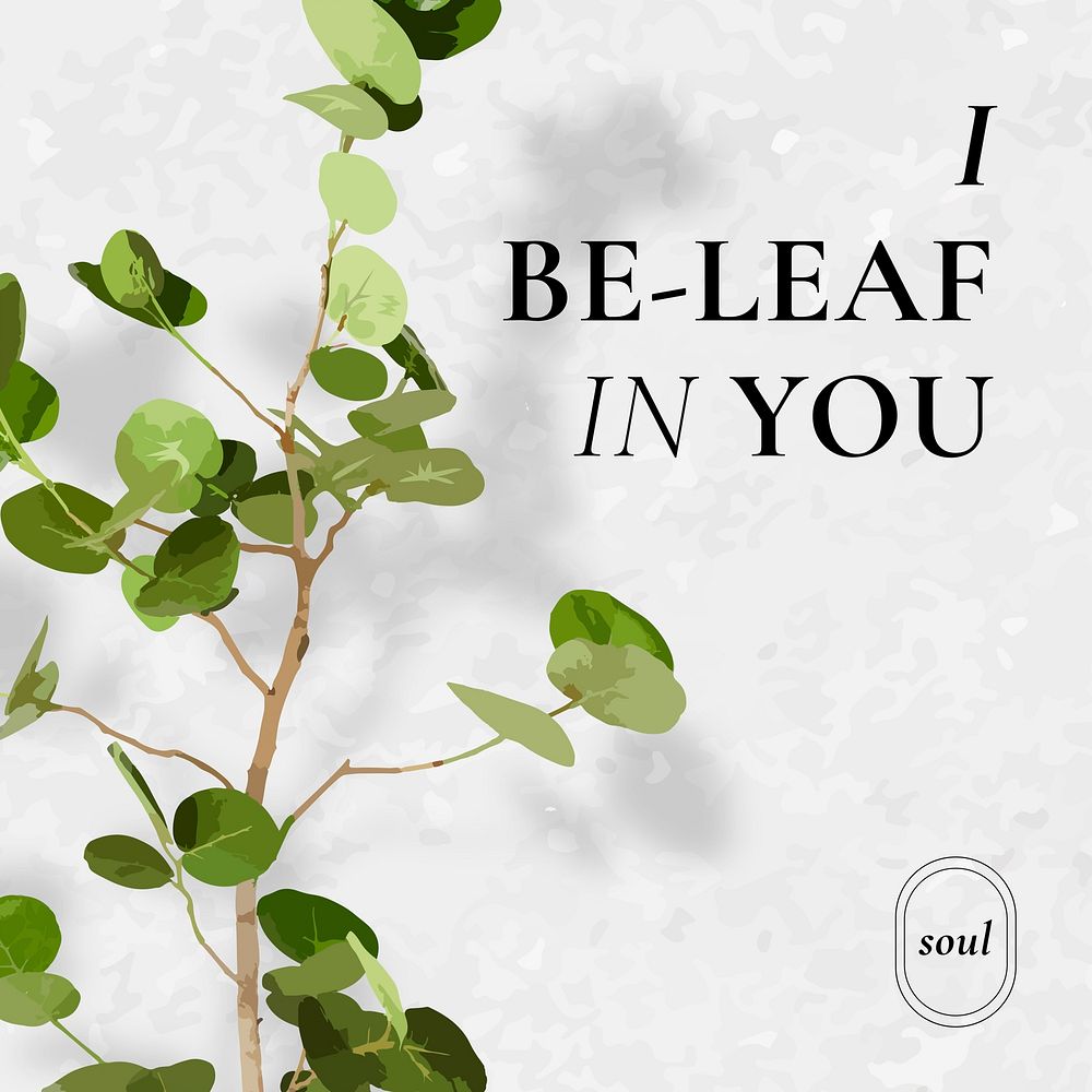 Instagram post template vector, leaf plant, I be-leaf in you