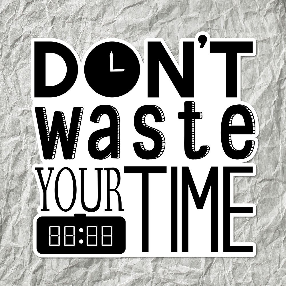 Don't waste your time typography vector sticker