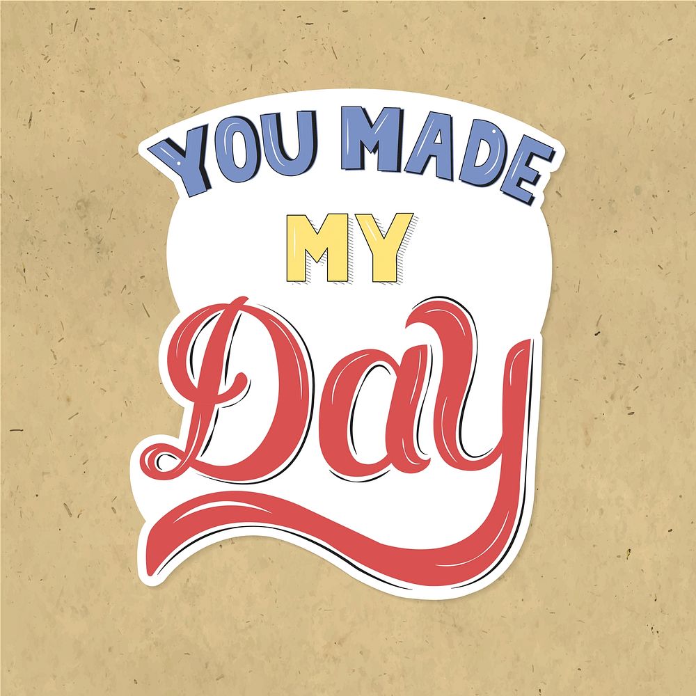You made my day illustration sticker vector