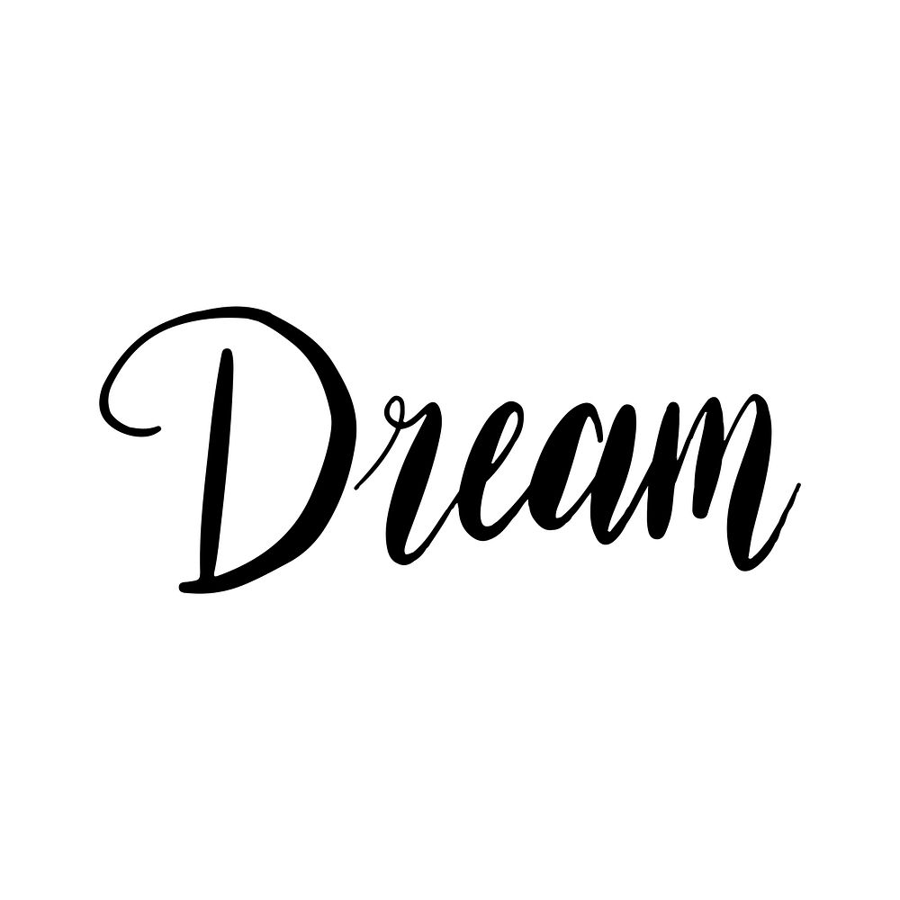 Dream word, black & white typography psd