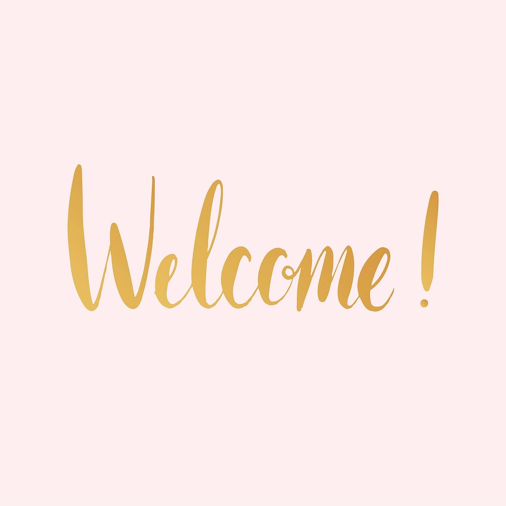 Welcome! word, pink & gold typography psd