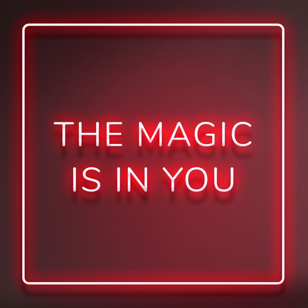 THE MAGIC IS IN YOU neon phrase typography on a red background