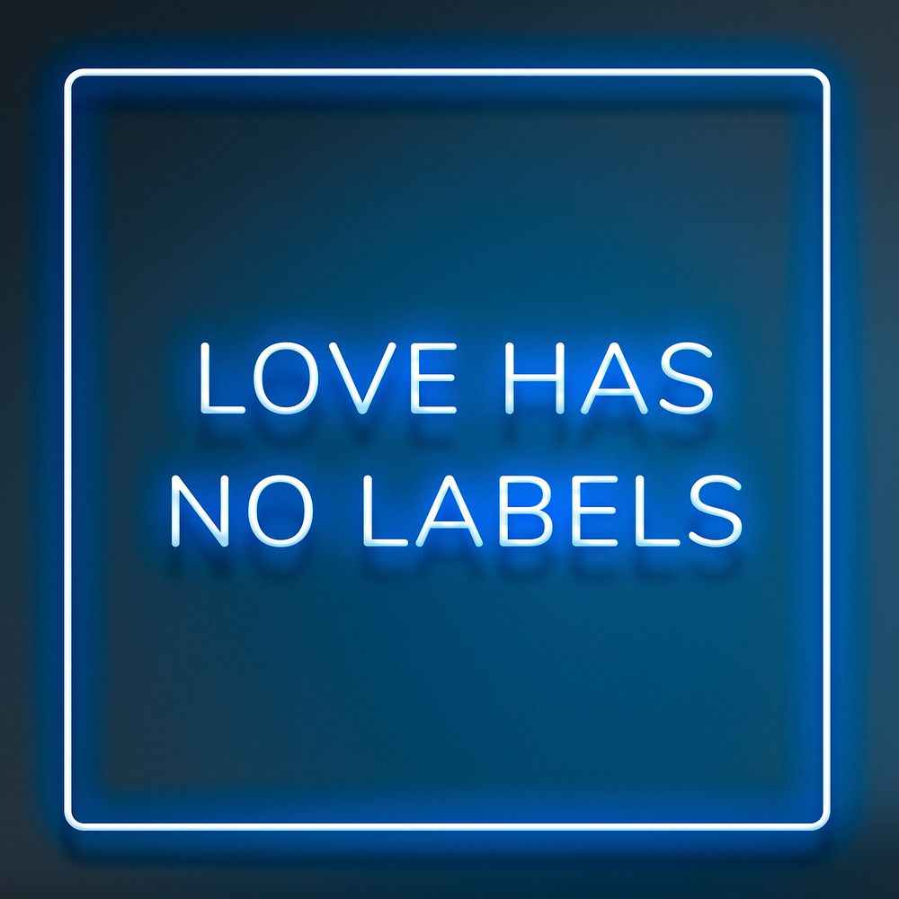 LOVE HAS NO LABELS neon quote typography on a blue background
