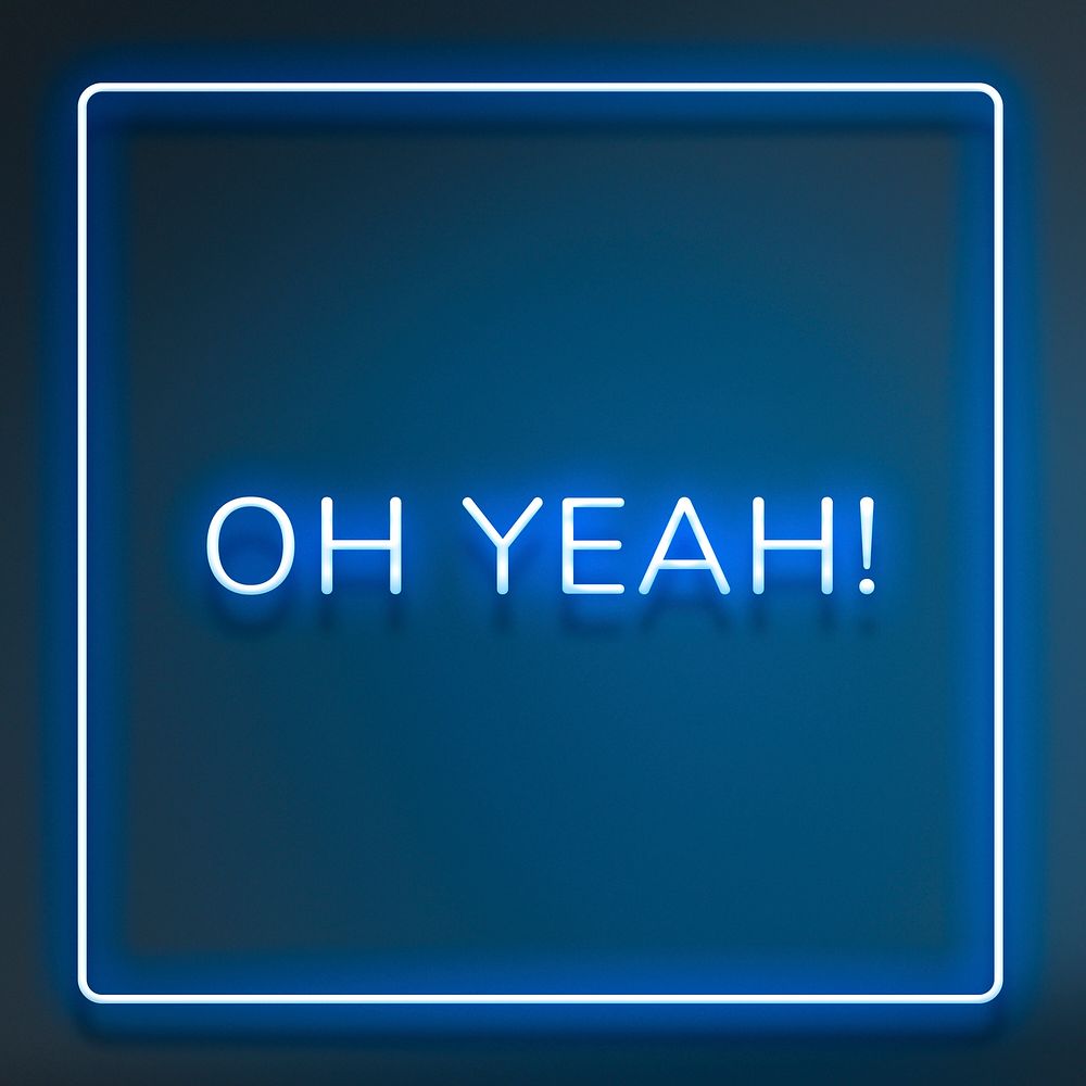 OH YEAH neon word typography on a blue background