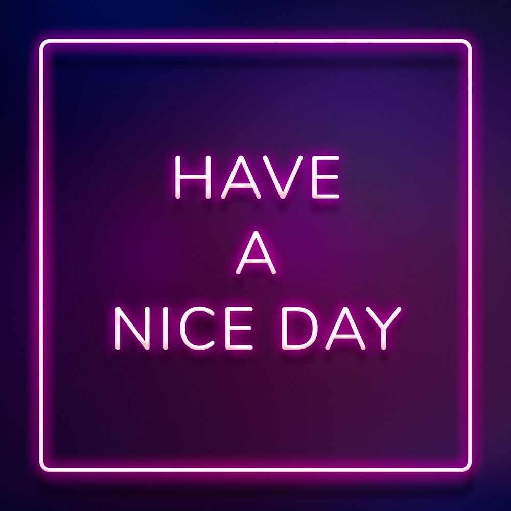 HAVE A NICE DAY neon phrase typography on a purple background