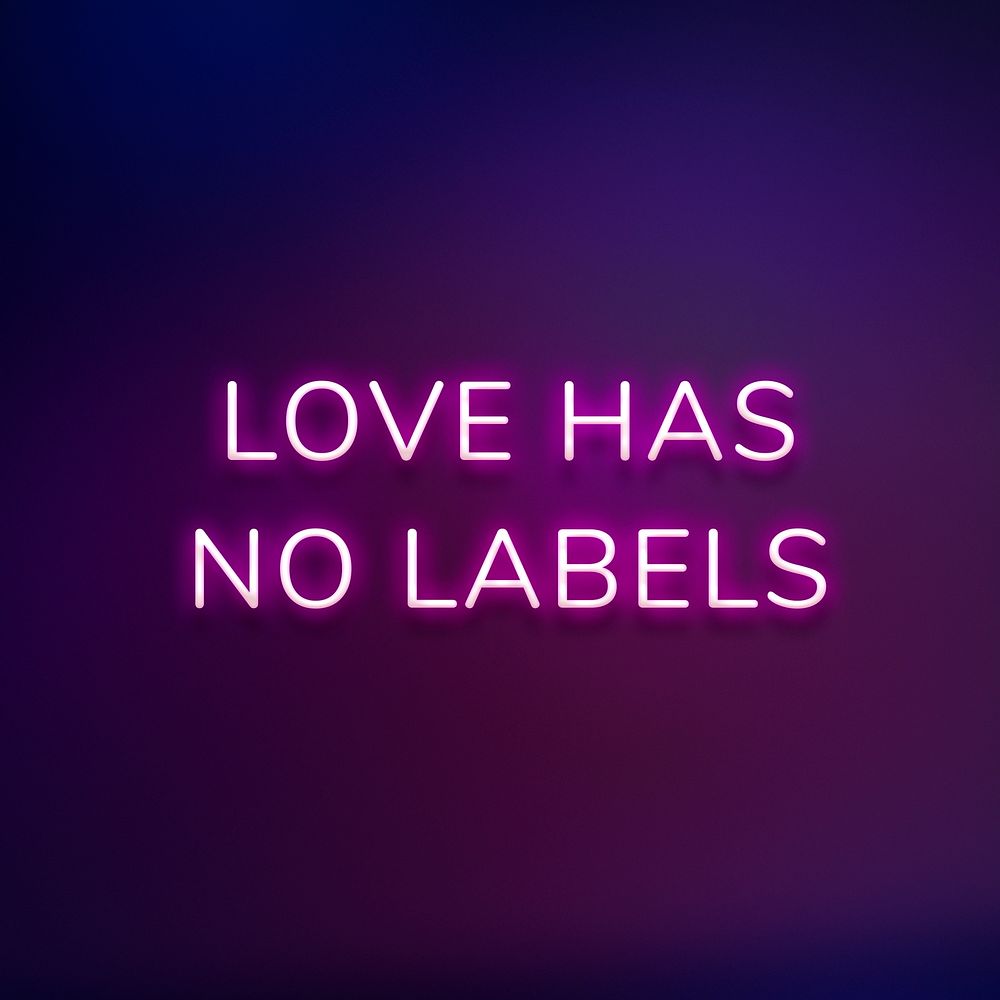 LOVE HAS NO LABELS neon quote typography on a purple background