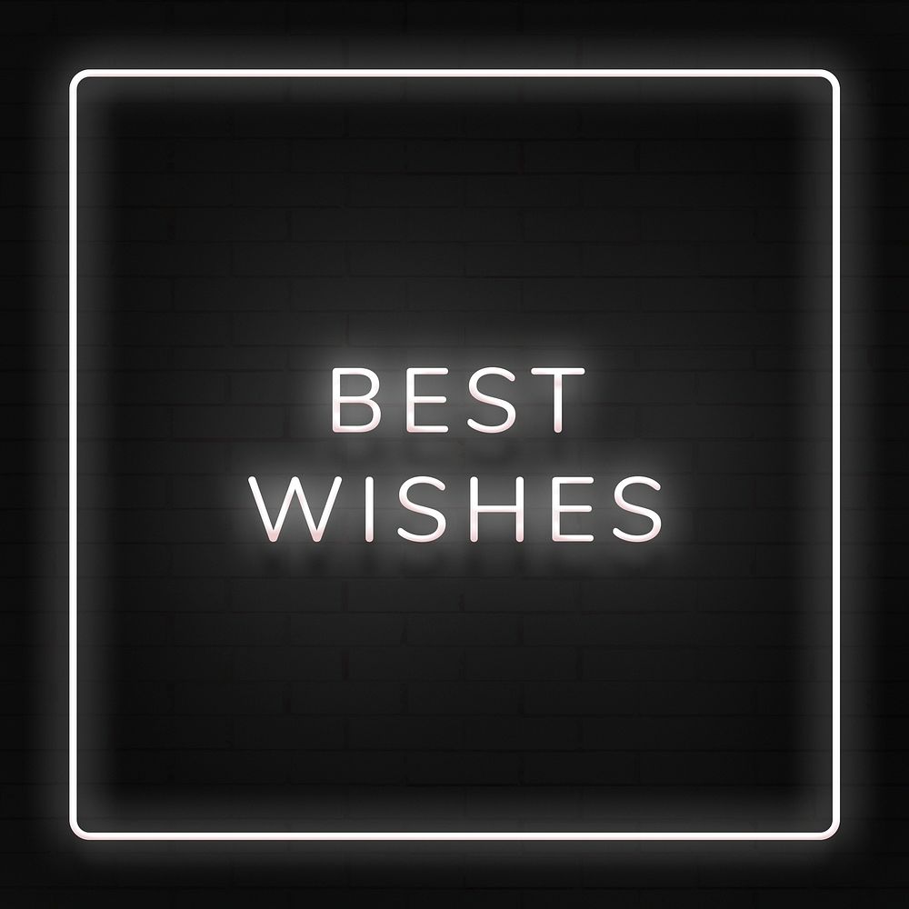Best wishes neon white text in frame on black background