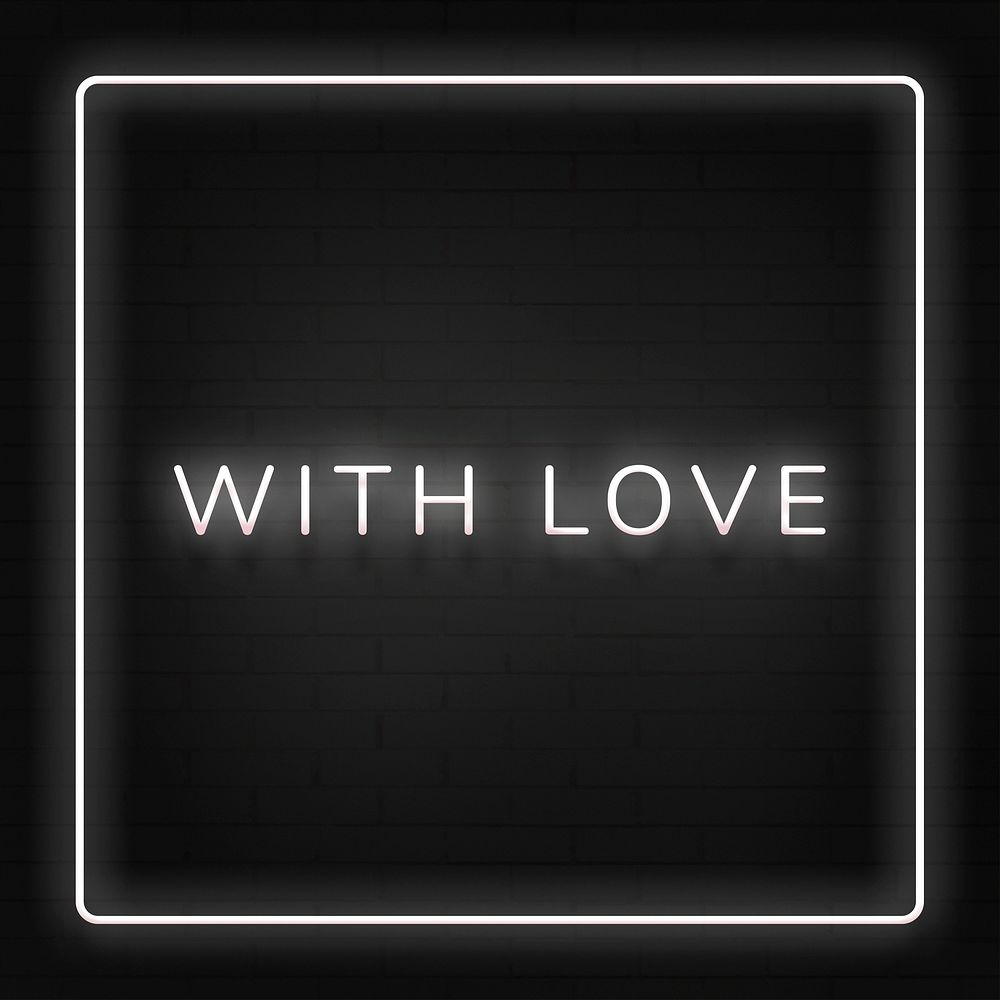 Glowing with love neon typography on a black background