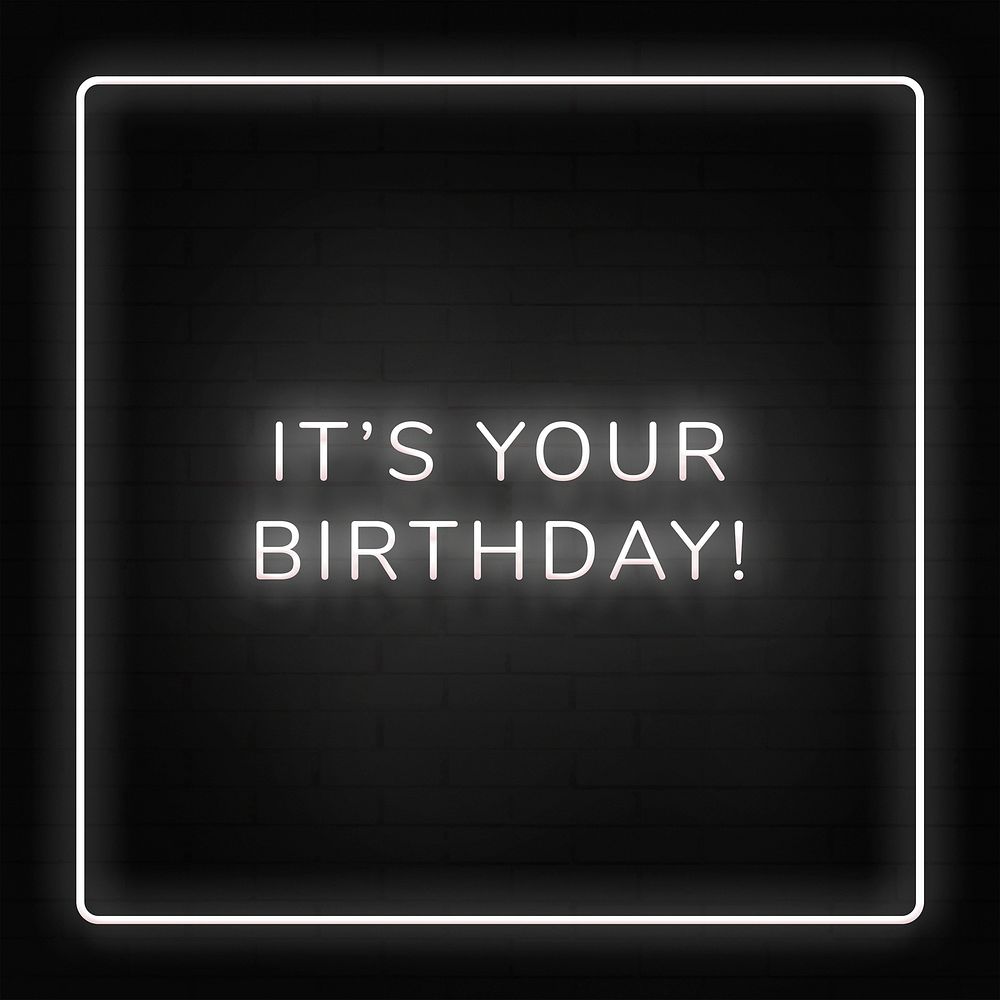 Glowing it's your birthday neon typography on a black background