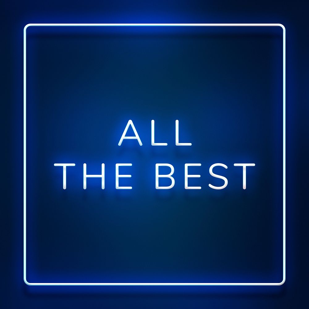 All the best neon blue text in frame on indigo blue background
