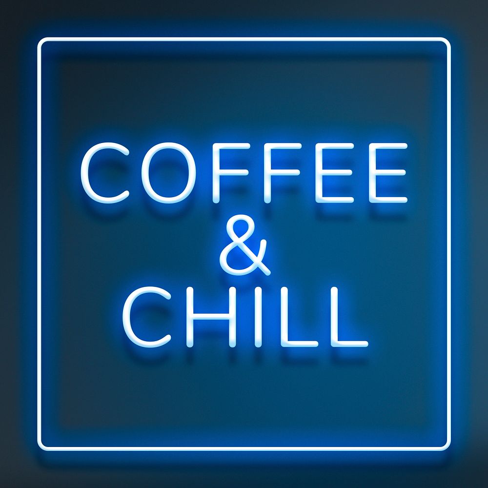 Blue neon coffee & chill typography framed
