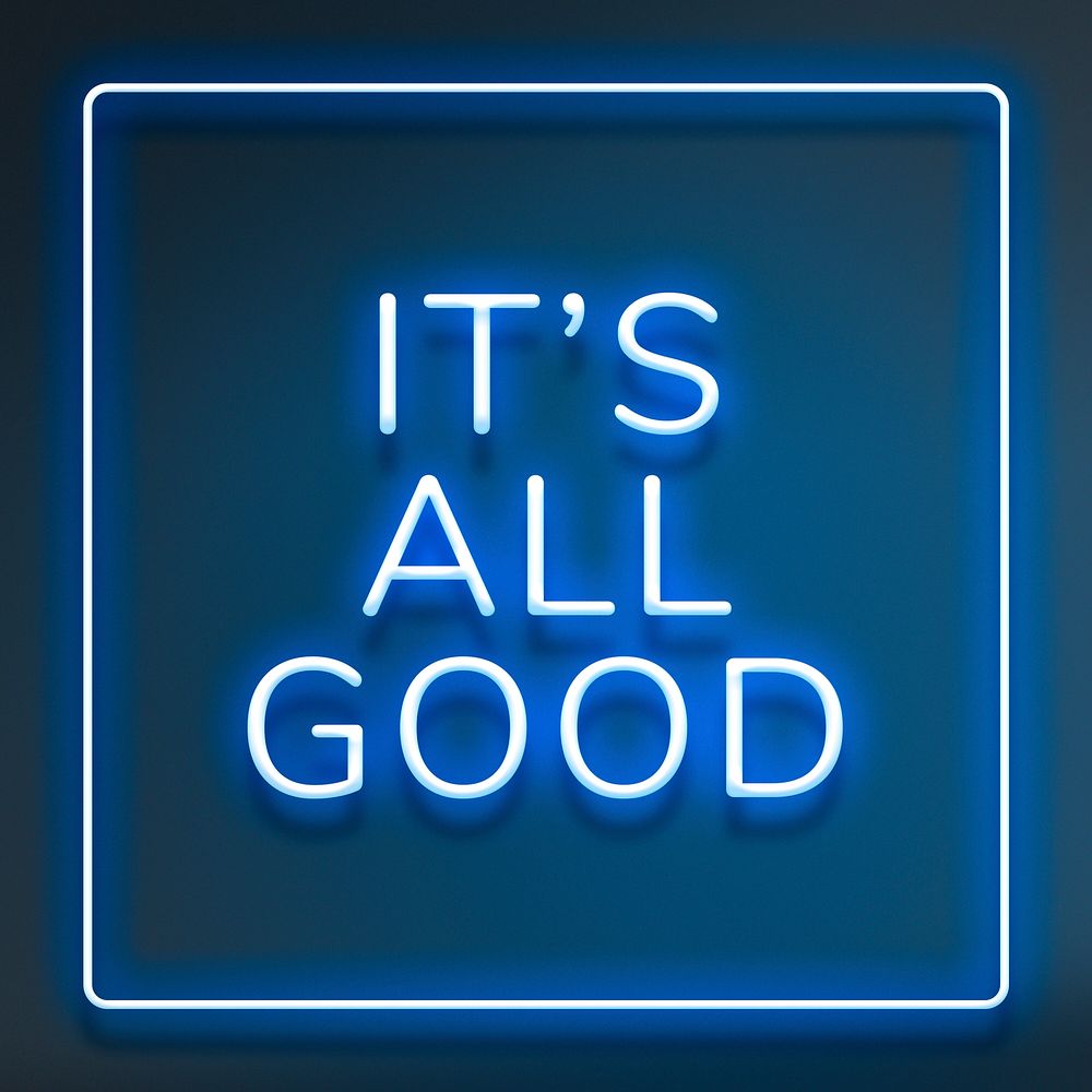 Glowing frame it's all good retro neon sign