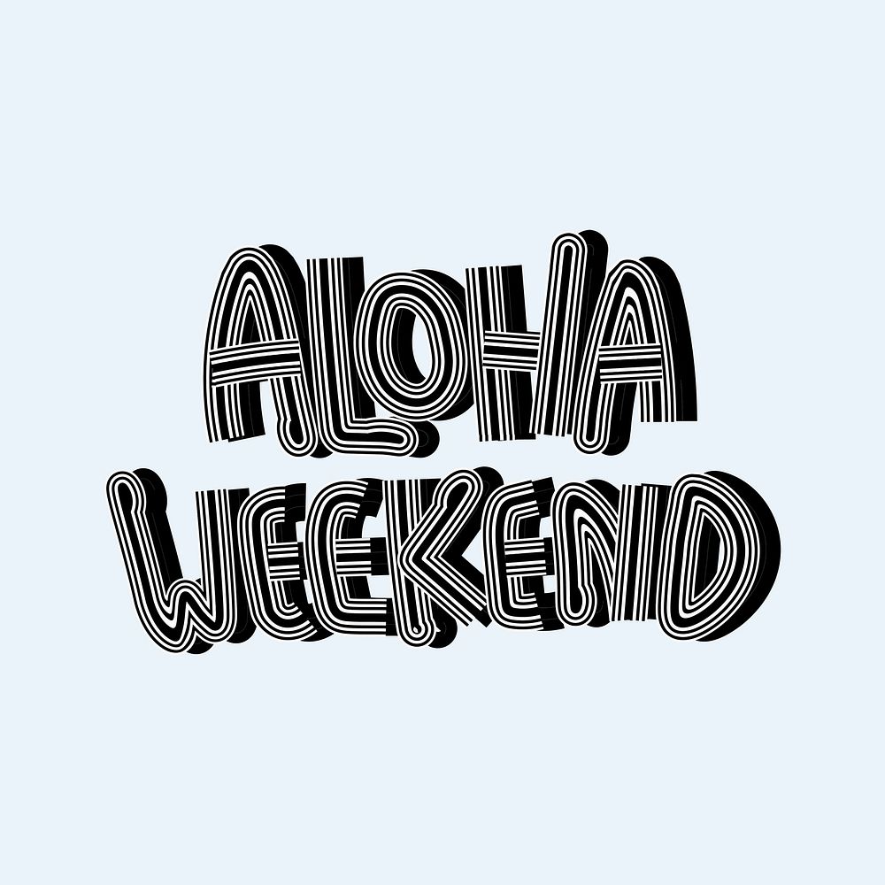 Black psd Aloha Weekend sticker vintage font