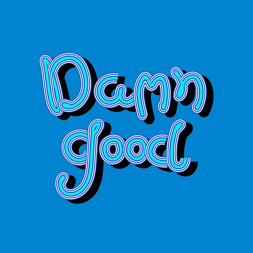 Damn Good vector blue shades funky typography