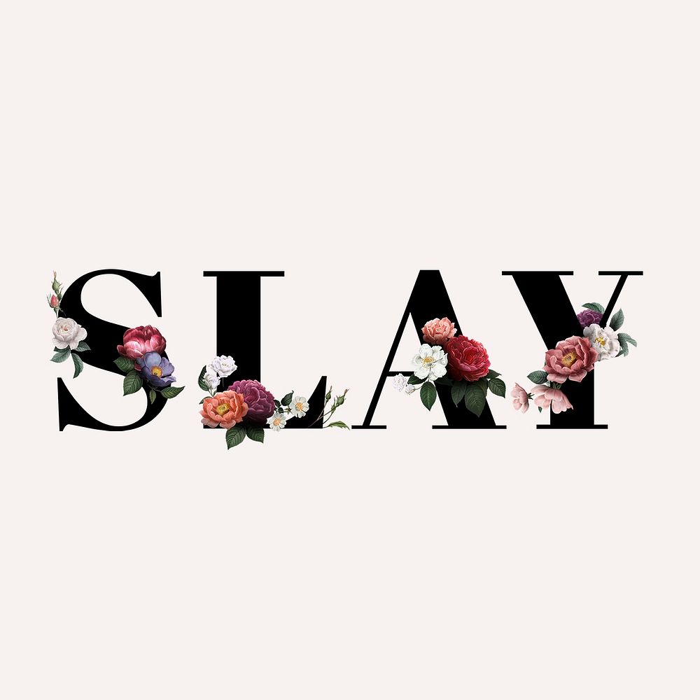 Floral slay word typography on a beige background