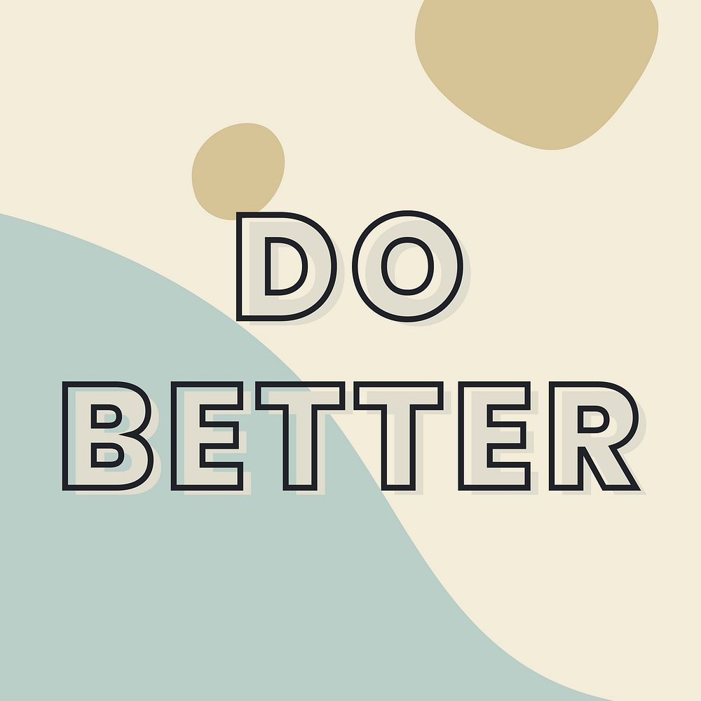 Do better typography on a green and beige background vector