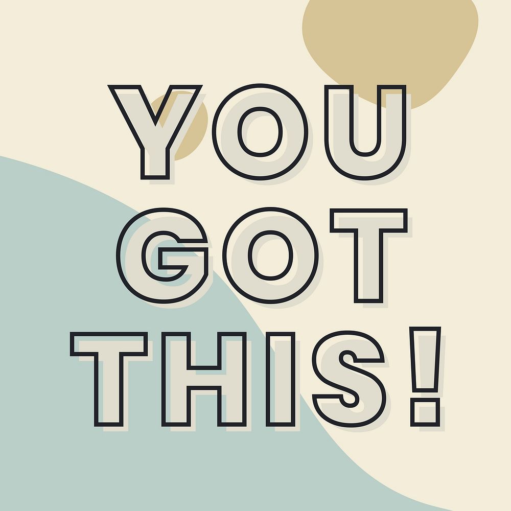 You got this! typography on a green and beige background vector