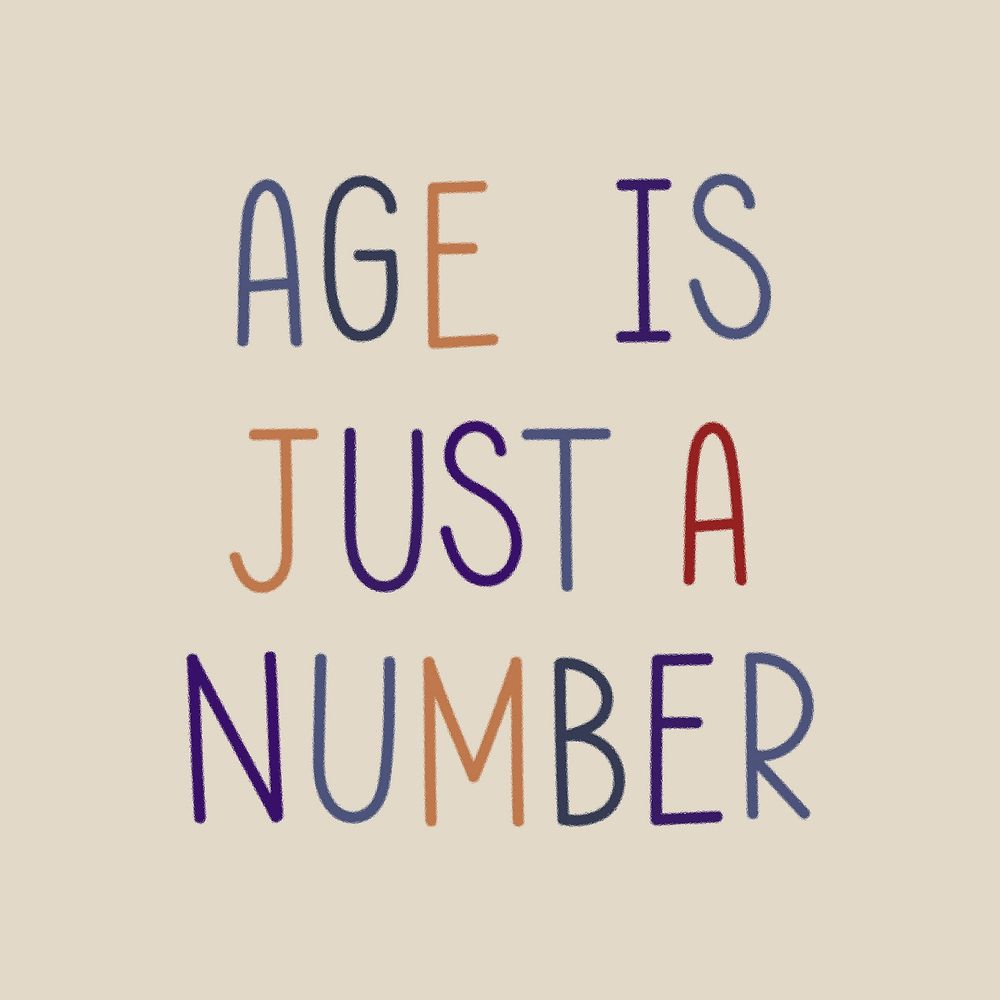Age is just a number multicolored word illustration