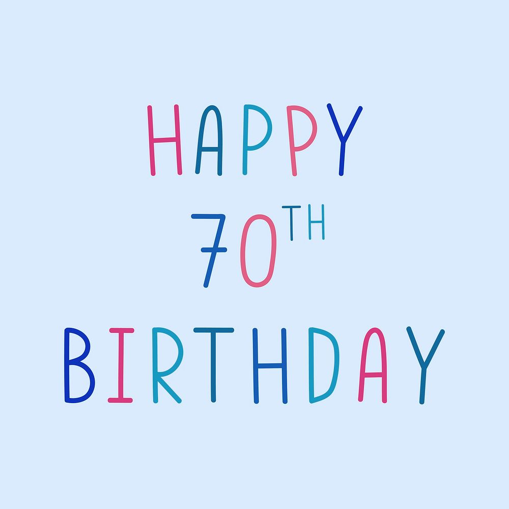 Happy 70th birthday colorful text graphic 