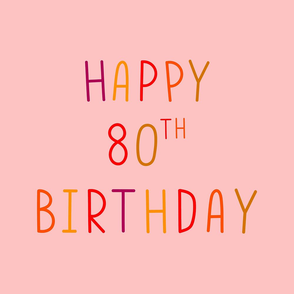 Happy 80th birthday colorful typography 