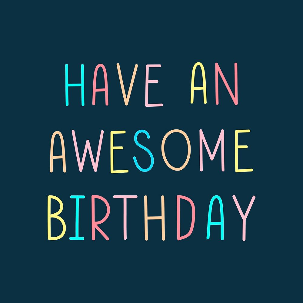 Have an awesome birthday colorful word design 