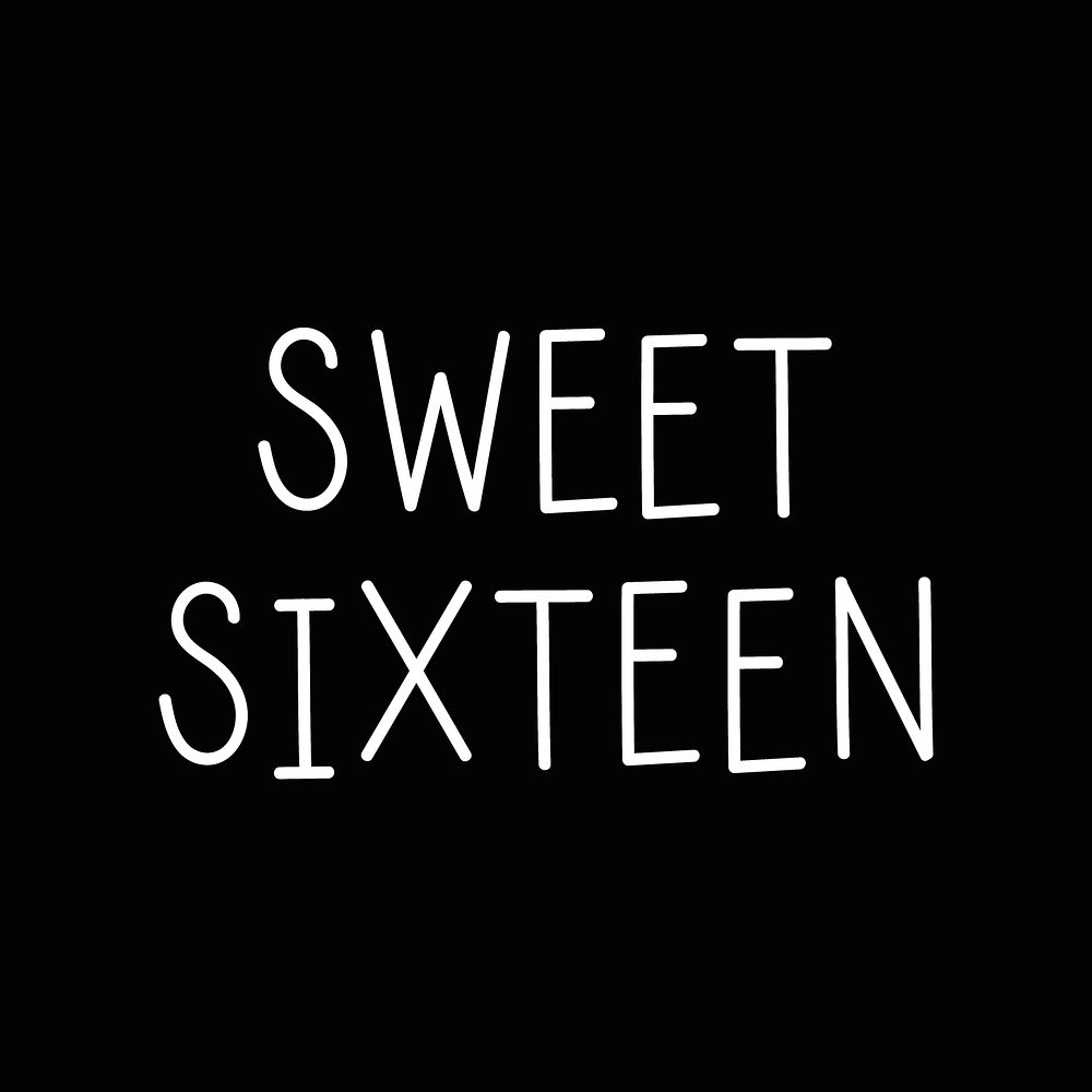 Sweet sixteen typography black and white