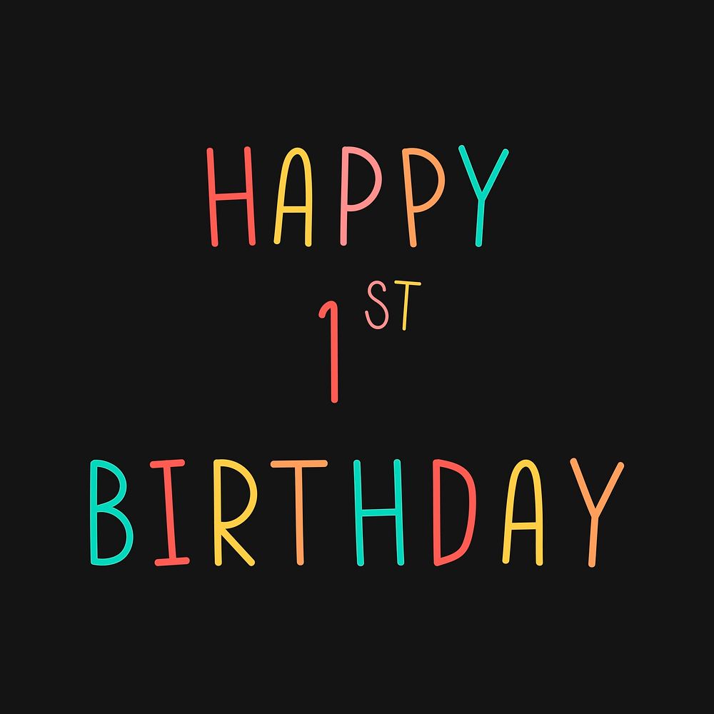 Colorful happy 1st birthday typography on a black background vector