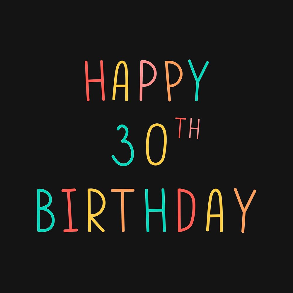 Colorful happy 30th birthday typography on a black background vector