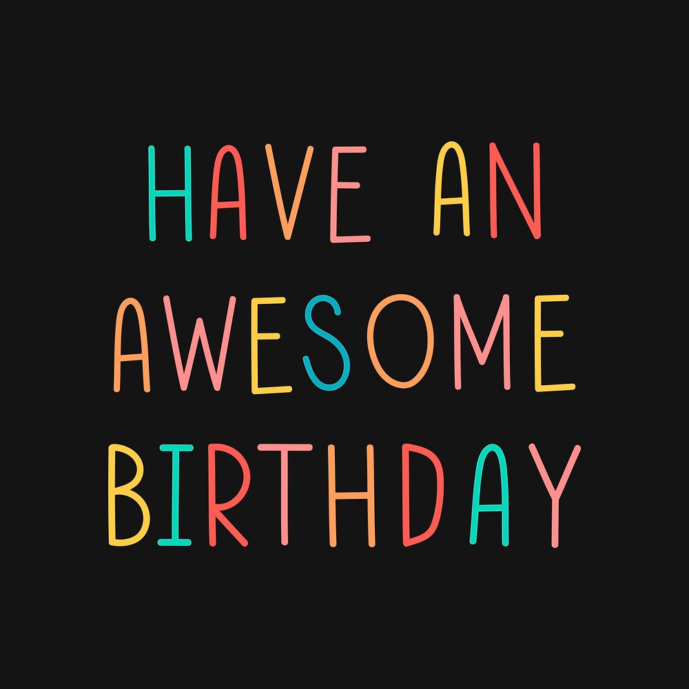 Colorful have an awesome birthday typography on a black background vector