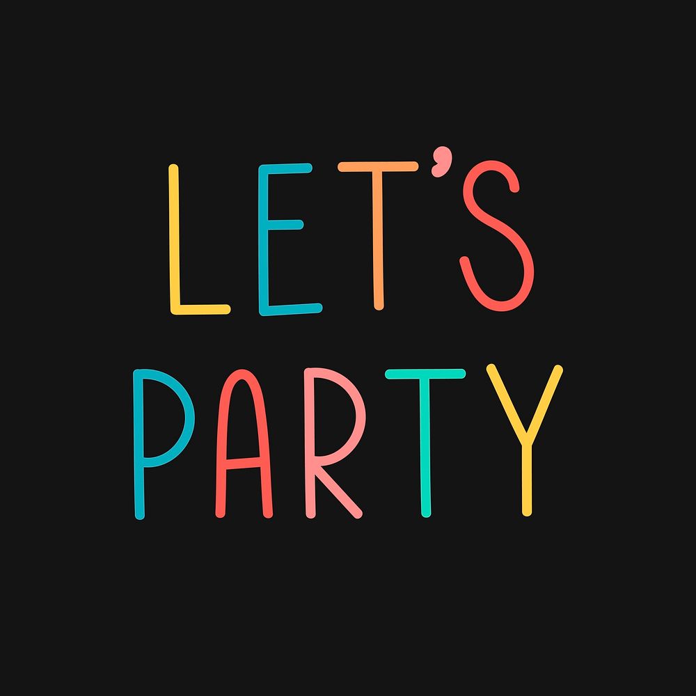 Colorful let's party typography on a black background vector