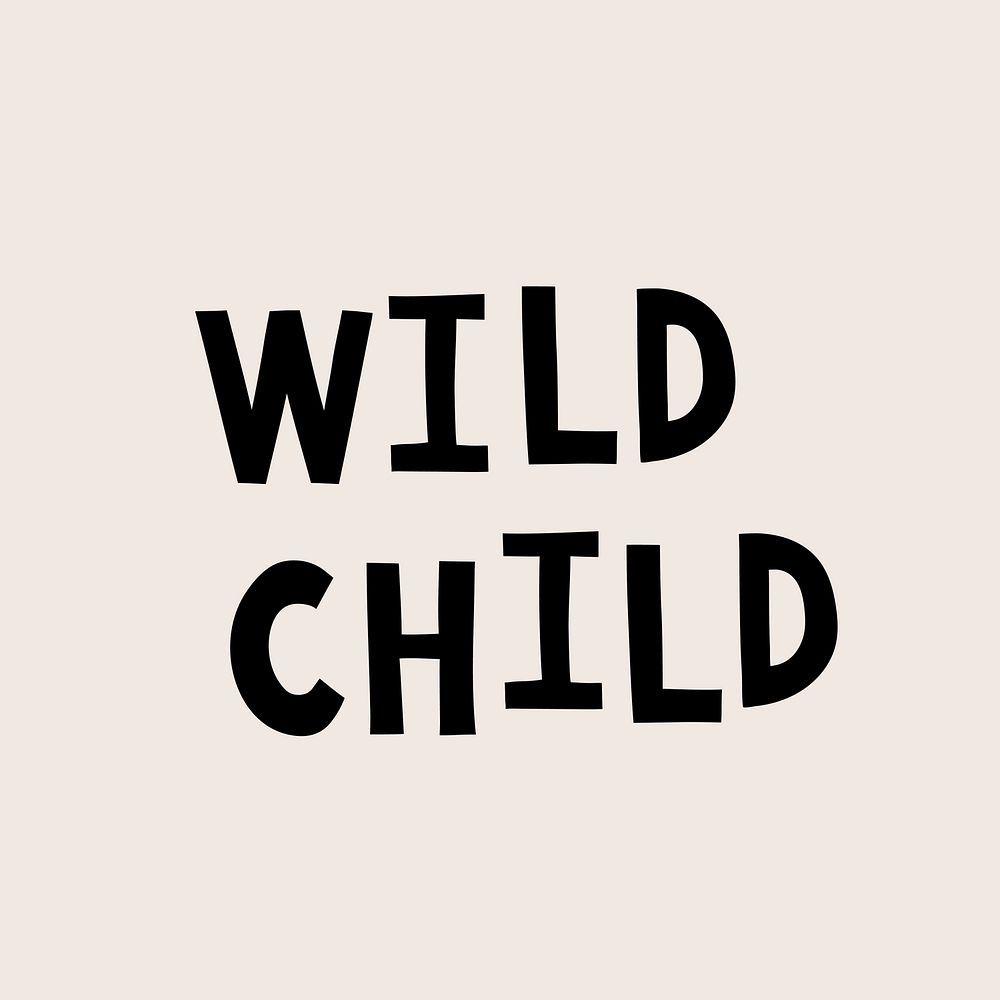 Black wild child doodle typography on beige background vector