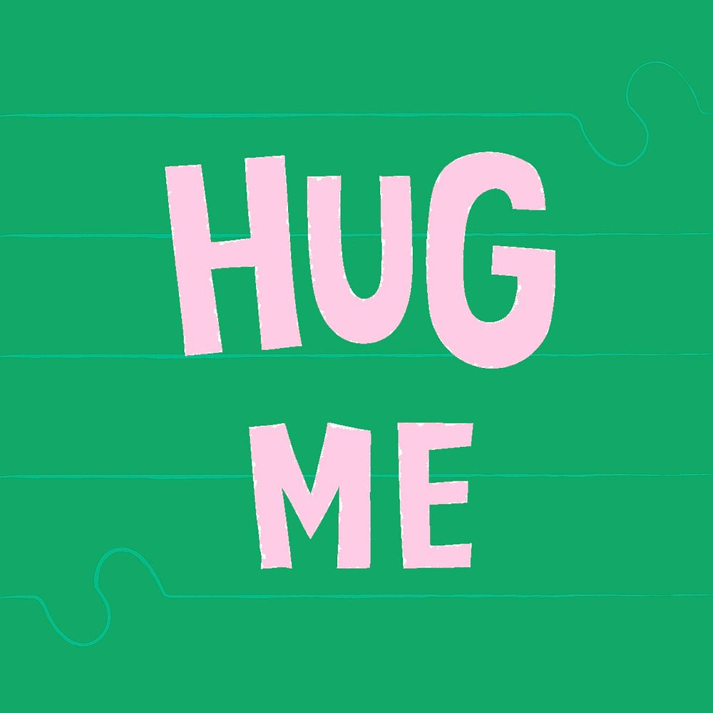 Pink hug me doodle typography on a green background vector