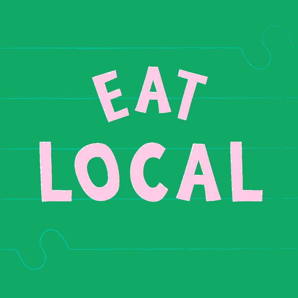 Pink eat local doodle typography on a green background vector